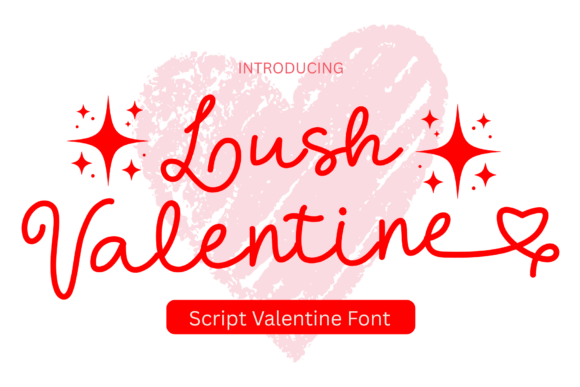 Lush Valentine: A Font That Elevates Your Brand